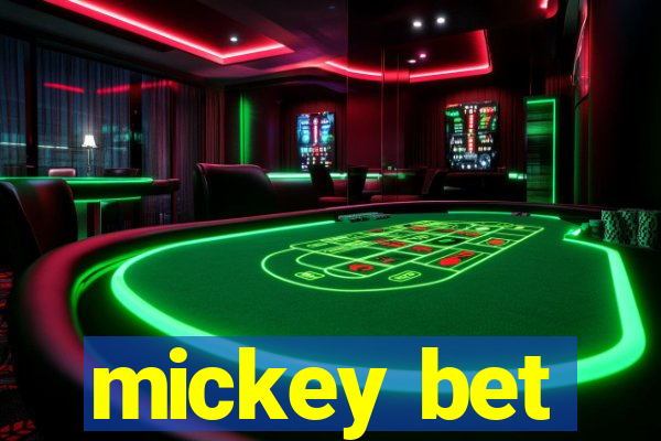 mickey bet